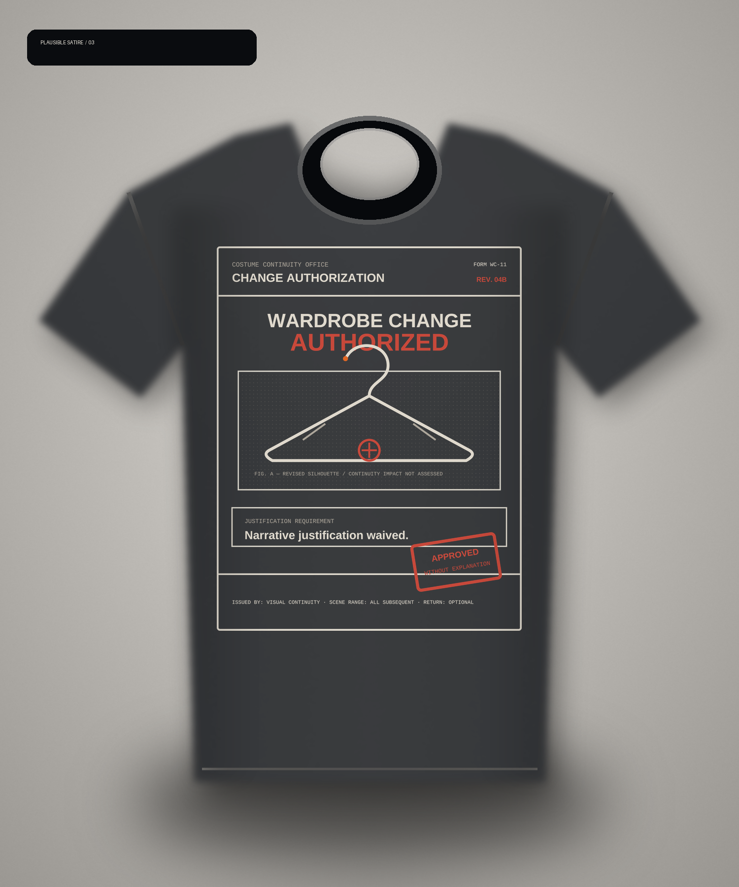 Dark T-shirt mockup reading Wardrobe Change Authorized and Narrative justification waived